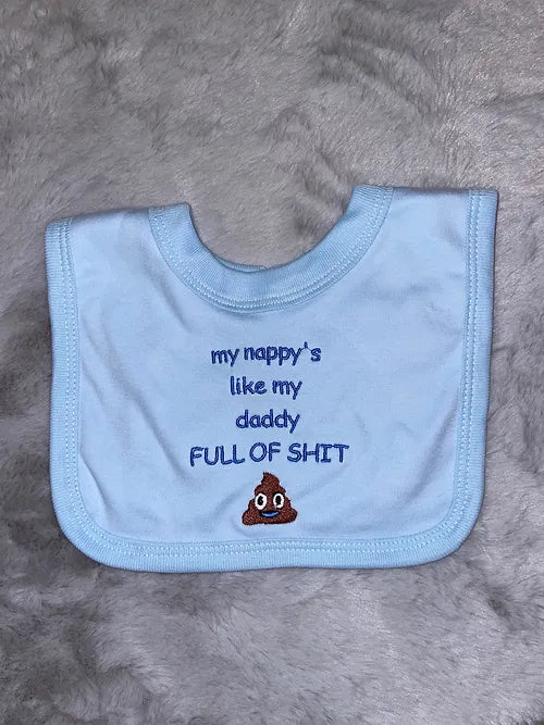 Funny Slogan Bib  my nappy is like my daddy